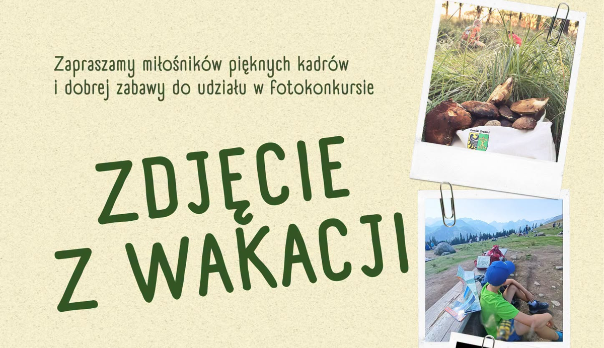 Powiatowy wakacyjny fotokonkurs! Spędzasz wakacje w ciekawym miejscu? Zrób zdjęcie i zawalcz o nagrody!