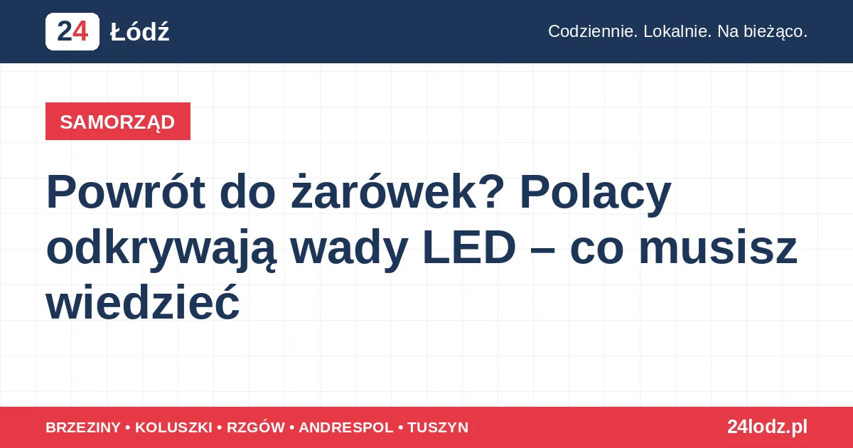 Powrót do żarówek? Polacy odkrywają wady LED – co musisz wiedzieć