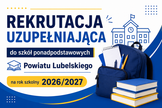 Przejdź do artykułu: Rekrutacja uzupełniająca do szkół ponadpodstawowych Powiatu Lubelskiego na rok szkolny 2026/2027