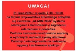 Czerwone tło z białym napisem "UWAGA!". Poniżej czarny tekst informujący o ćwiczeniach systemu ostrzegania "ALARM 2026" w woj. lubelskim 21 lipca 2026, między 7:00-19:00. Widoczna ikona megafonu.