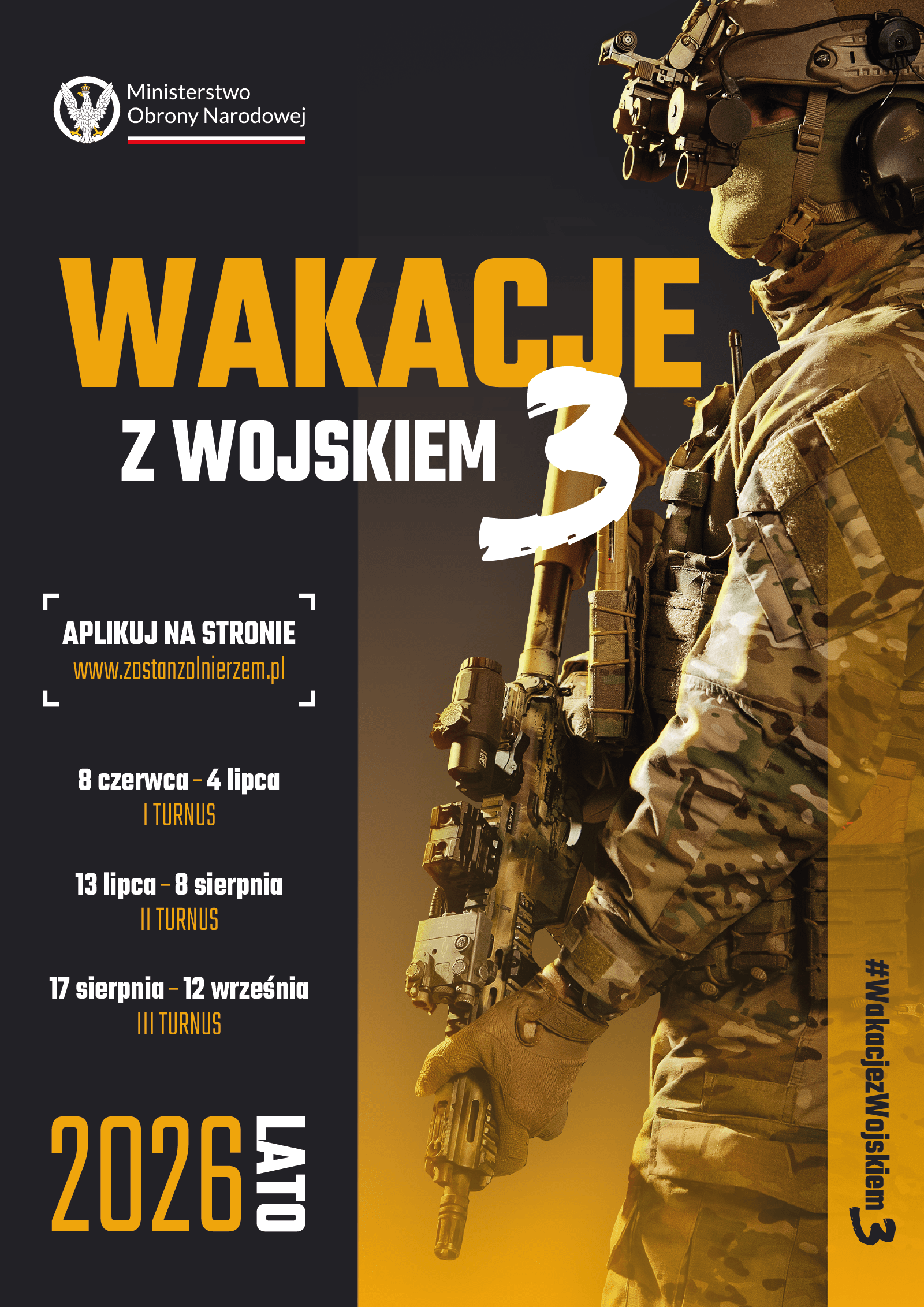 Plakat promujący wydarzenie "Wakacje z wojskiem 3" organizowane przez Ministerstwo Obrony Narodowej. Widoczny żołnierz z karabinem. Terminy turnusów i adres strony www.zostanzolnierzem.pl.