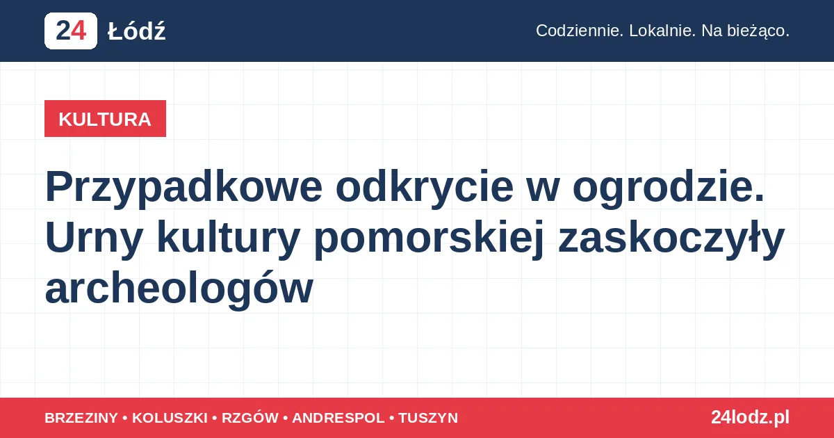 Przypadkowe odkrycie w ogrodzie. Urny kultury pomorskiej zaskoczyły archeologów