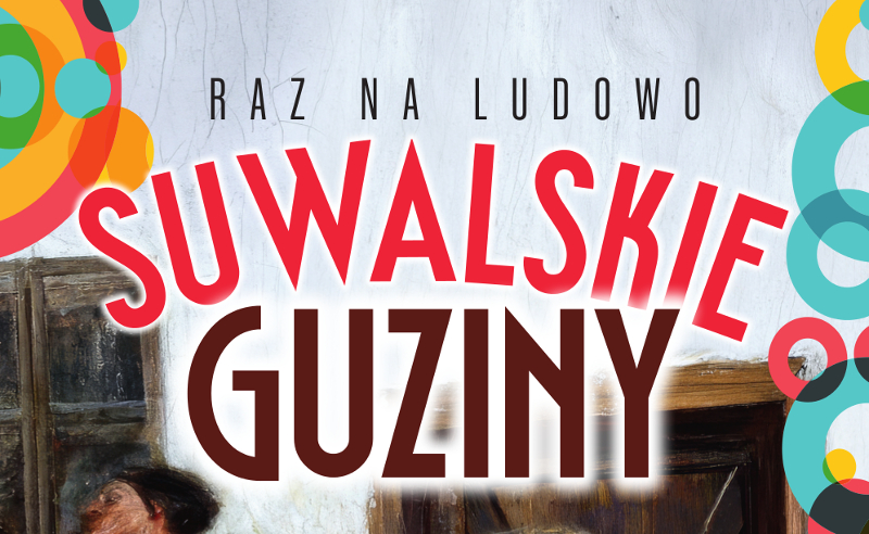 "Raz na ludowo - suwalskie guziny"
