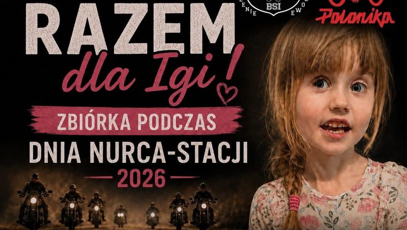 Razem dla Igi podczas Dnia Nurca-Stacji. Wspólnie pomóżmy chorej dziewczynce