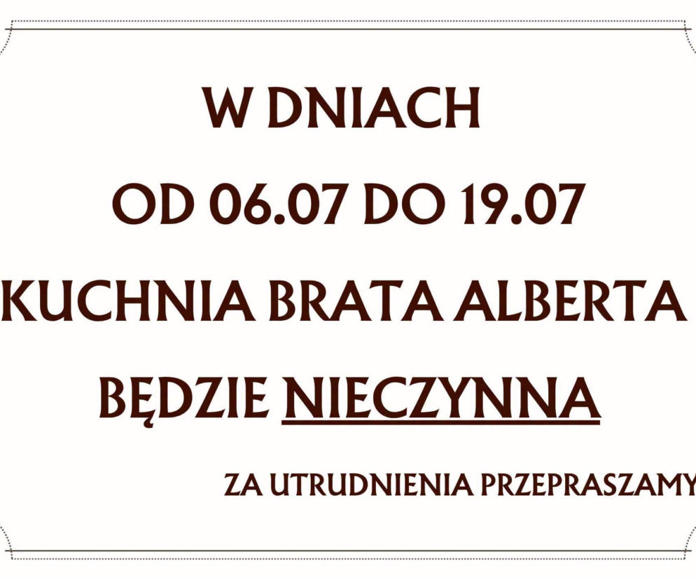 Informacja o zamknięciu Kuchni Brata Alberta od 6 do 19 lipca. O remoncie w Lublinie przeczytasz na Radioplus.
