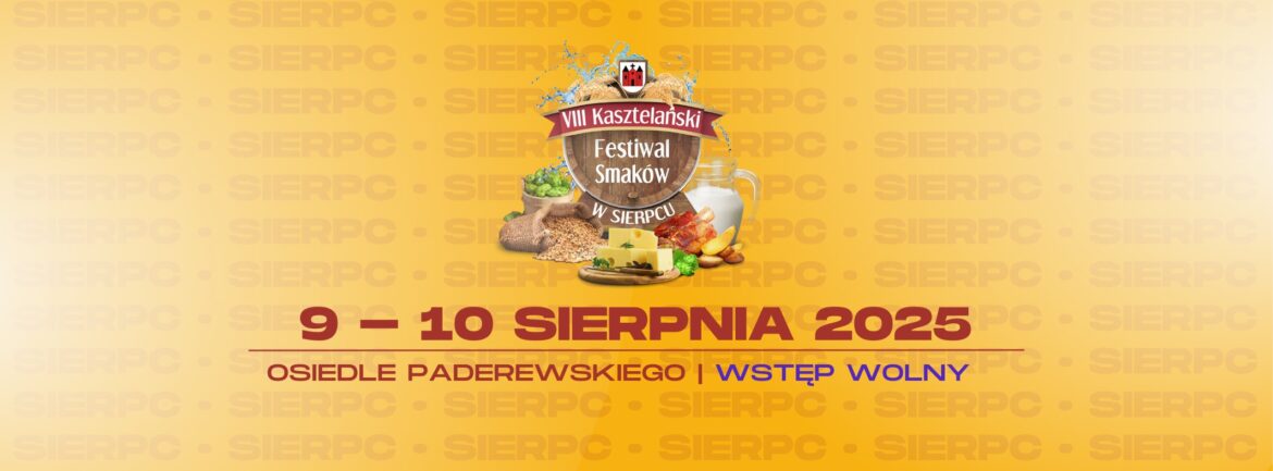 Sierpc. Rusza Kasztelański Festiwal Smaków. Trzy dni koncertów i atrakcji