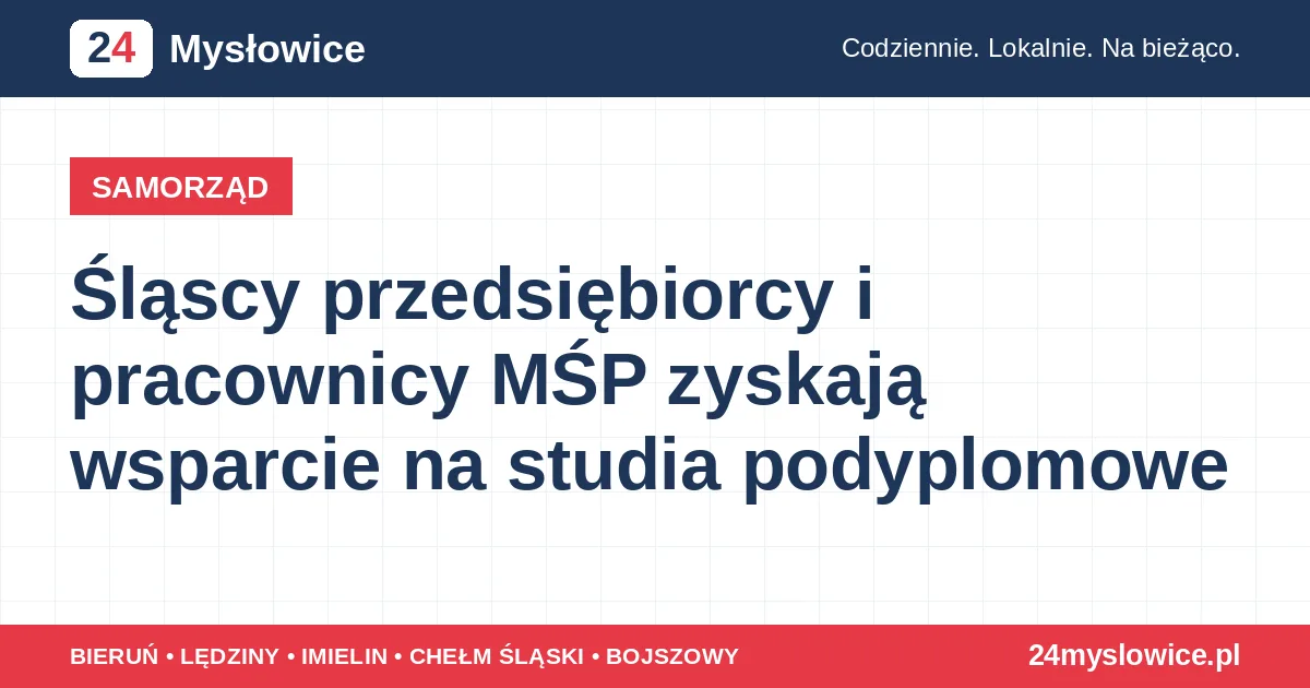 Śląscy przedsiębiorcy i pracownicy MŚP zyskają wsparcie na studia podyplomowe