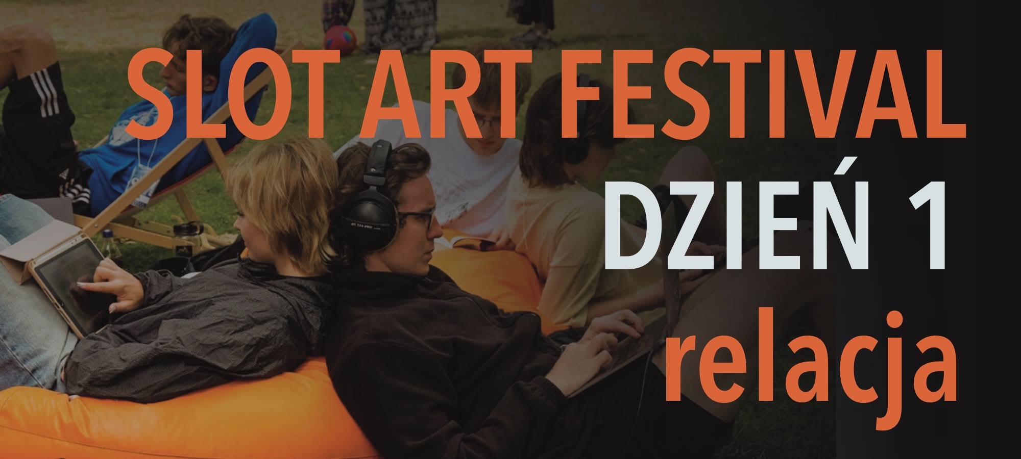 Slot Art Festival 2026 dzień pierwszy: publiczność jest dwunastym zawodnikiem