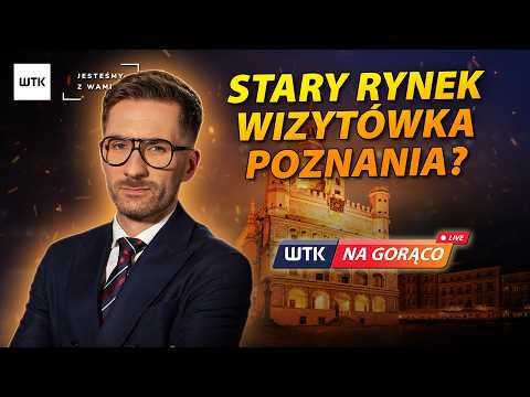 Stary Rynek w Poznaniu. Czy to wizytówka miasta? 🔥 WTK NA GORĄCO | 21.07.