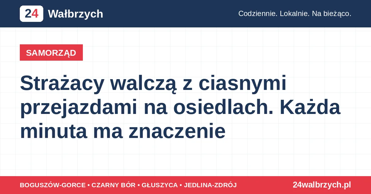 Strażacy walczą z ciasnymi przejazdami na osiedlach. Każda minuta ma znaczenie