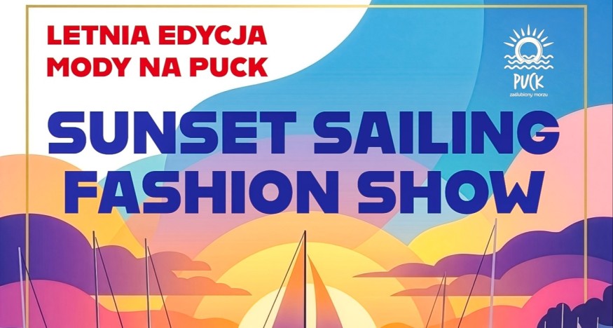 Sunset Sailing Fashion Show w Pucku! Pokaz mody w marinie