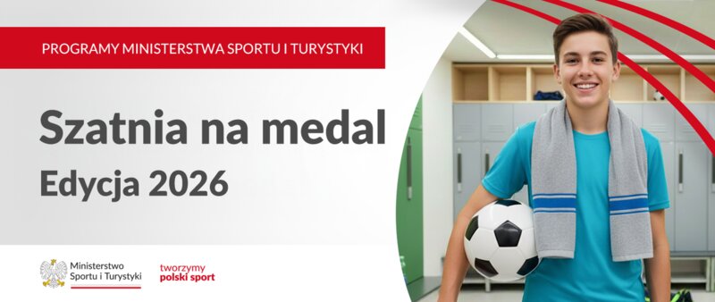 Szatnia na Medal Edycja Druga 2026 - nabór wniosków
