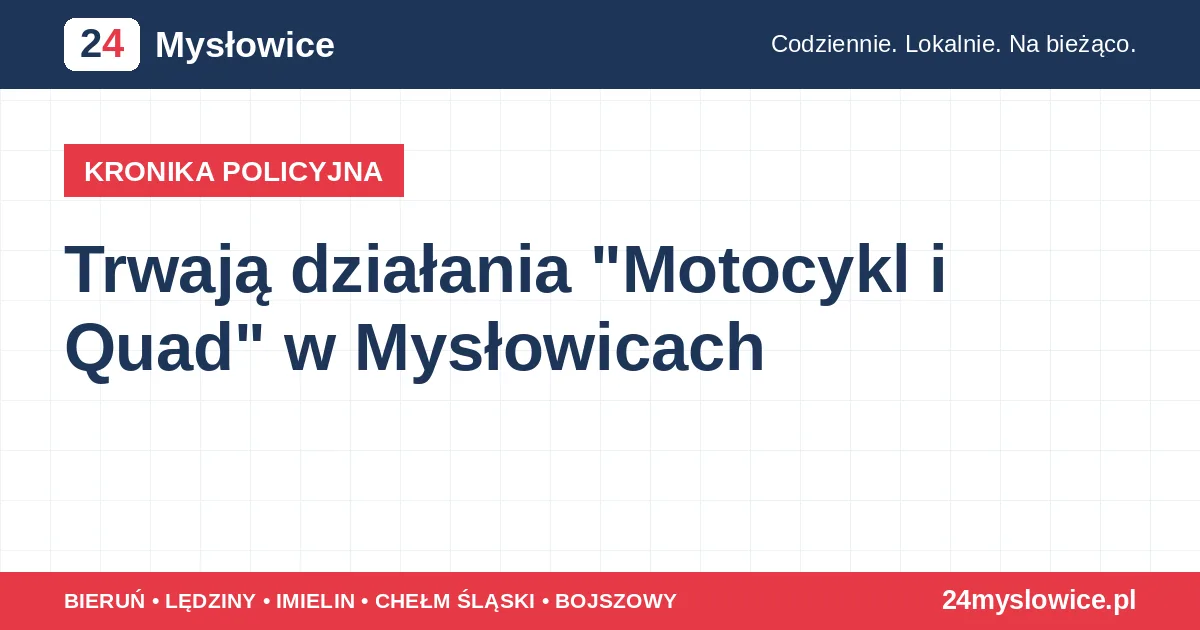 Trwają działania "Motocykl i Quad" w Mysłowicach