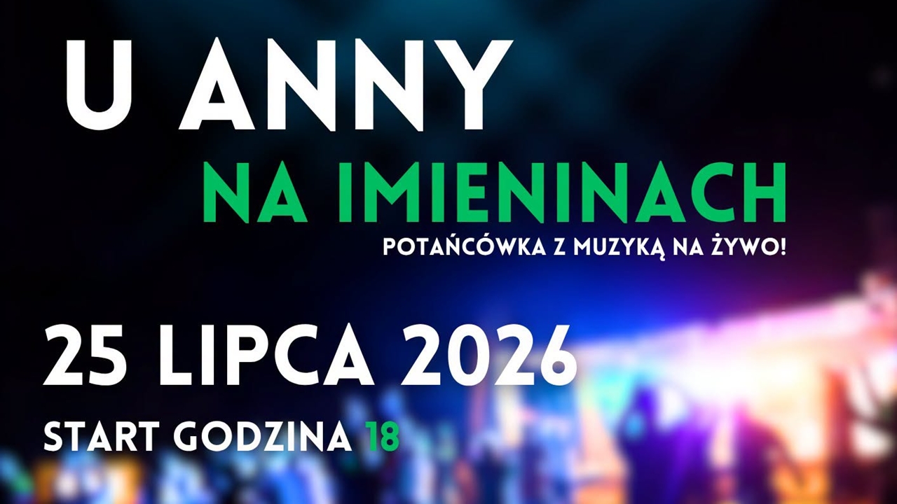 U Anny na imieninach. Pomiechówek zaprasza na potańcówkę z muzyką na żywo