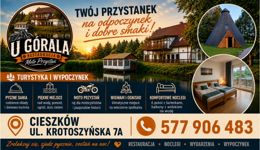 U Górala w Cieszkowie - jedno miejsce, wiele możliwości. Restauracja, noclegi, Moto Przystań i organizacja wyjątkowych wydarzeń
