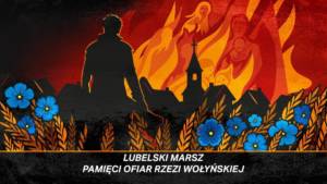 Ulicami Lublina przejdzie Marsz Pamięci Ofiar Rzezi Wołyńskiej