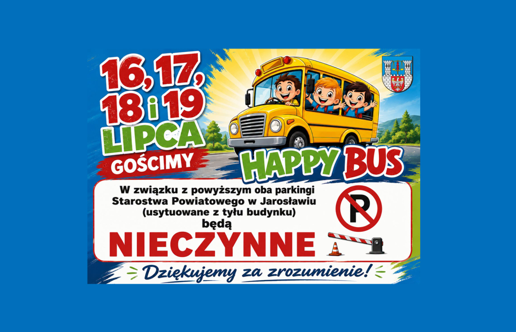 Uwaga! 16-19 lipca parkingi za budynkiem Starostwa Powiatowego w Jarosławiu będą nieczynne!