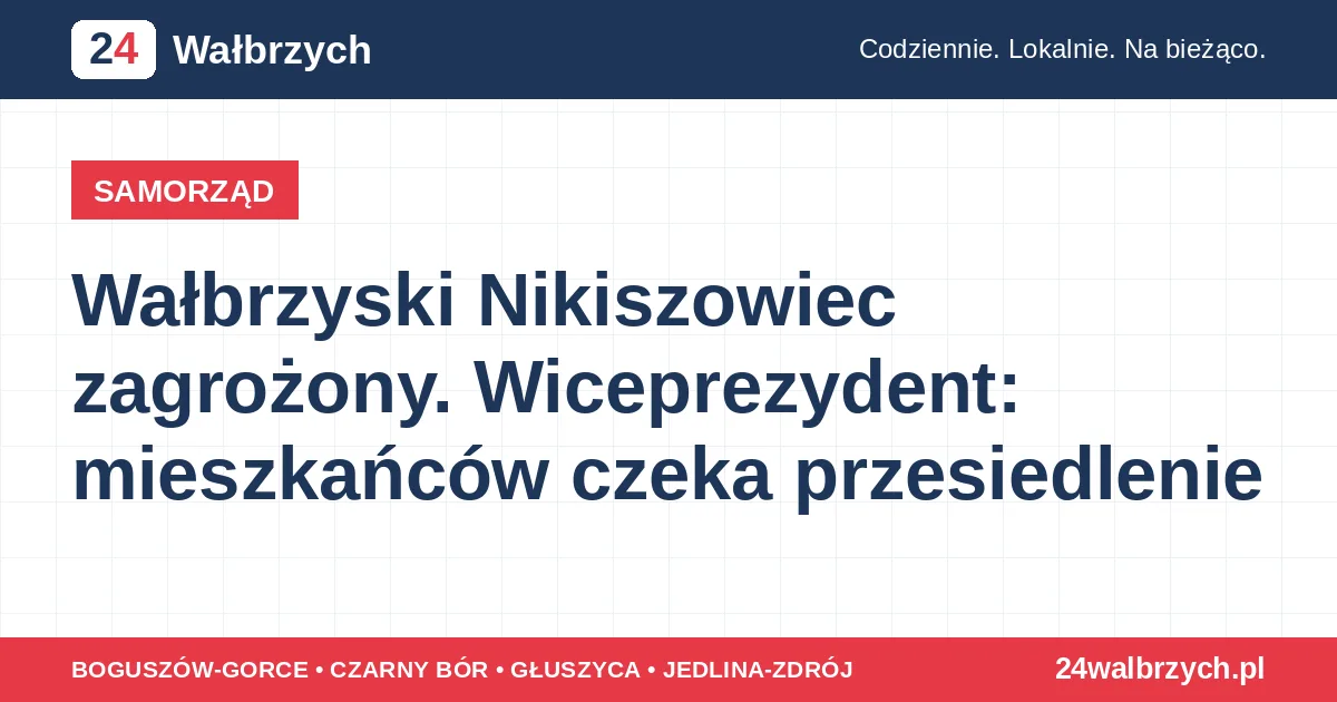 Wałbrzyski Nikiszowiec zagrożony. Wiceprezydent: mieszkańców czeka przesiedlenie