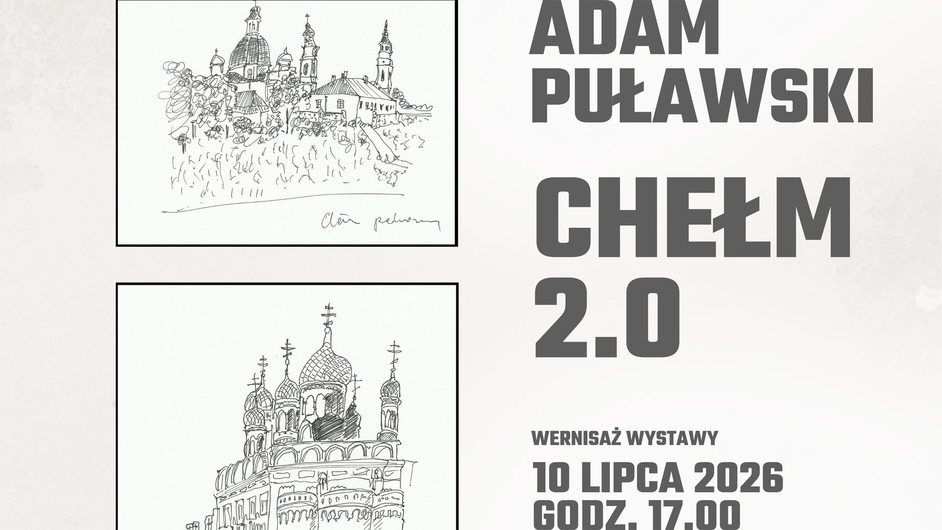 Wernisaż wystawy Adama Puławskiego – „Chełm 2.0”