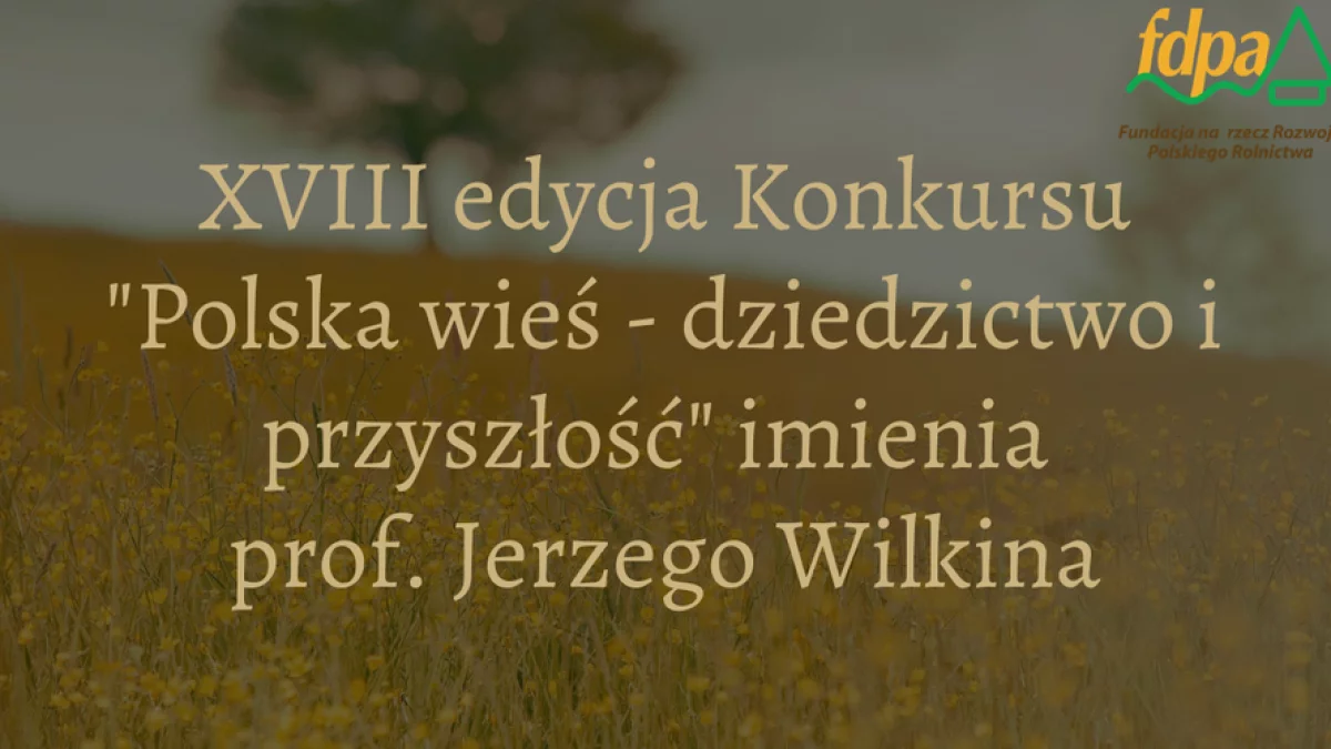 WiadomościKonkurs o polskiej wsi. Do wygrania wysoka nagroda!