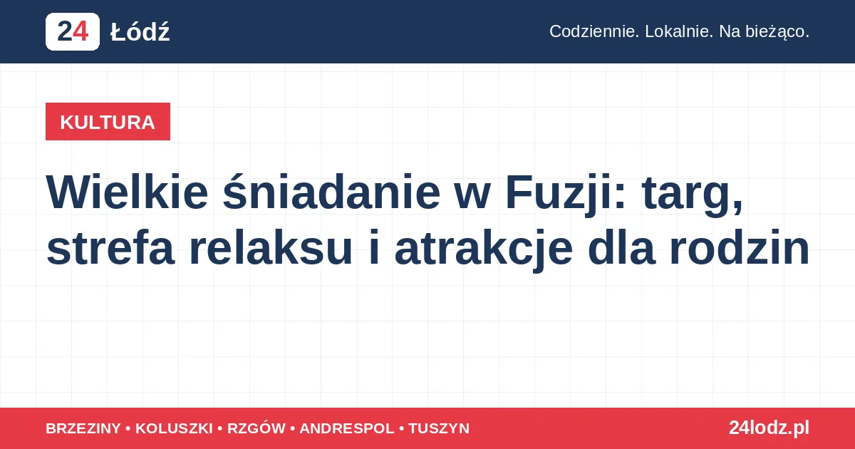 Wielkie śniadanie w Fuzji: targ, strefa relaksu i atrakcje dla rodzin