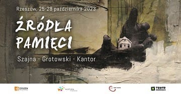 Wielopole Skrz.: Festiwal „Źródła Pamięci. Szajna-Grotowski–Kantor”, (sobota 28.X.br)
