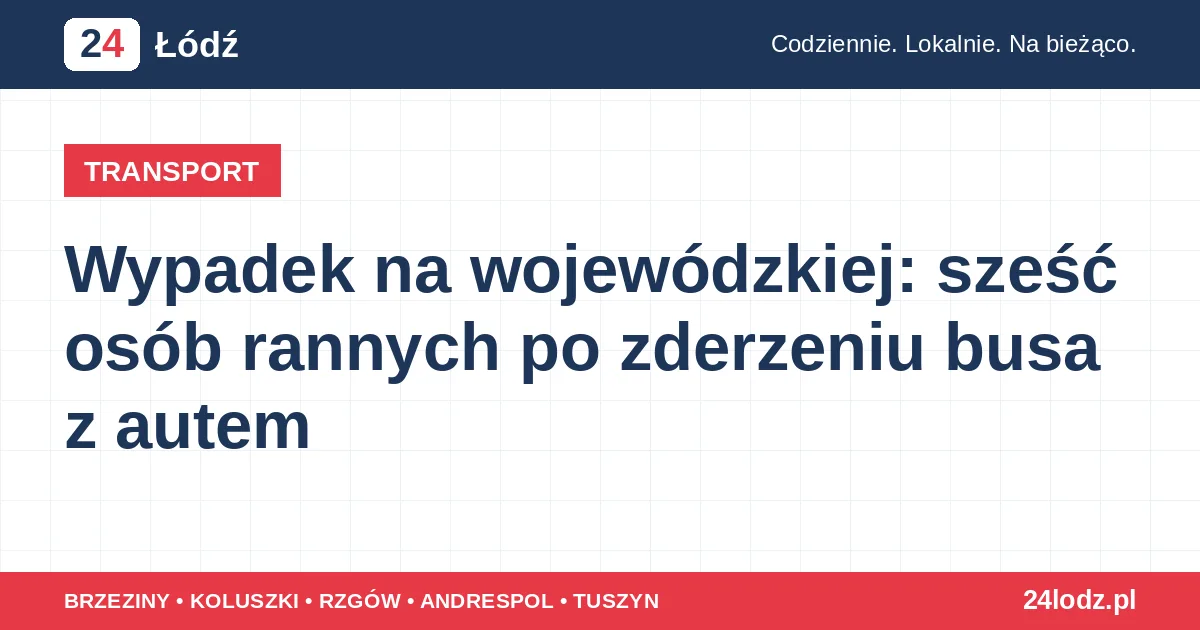 Wypadek na wojewódzkiej: sześć osób rannych po zderzeniu busa z autem