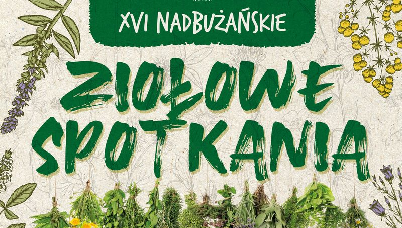 XVI Nadbużańskie Ziołowe Spotkania już w niedzielę w Korycinach