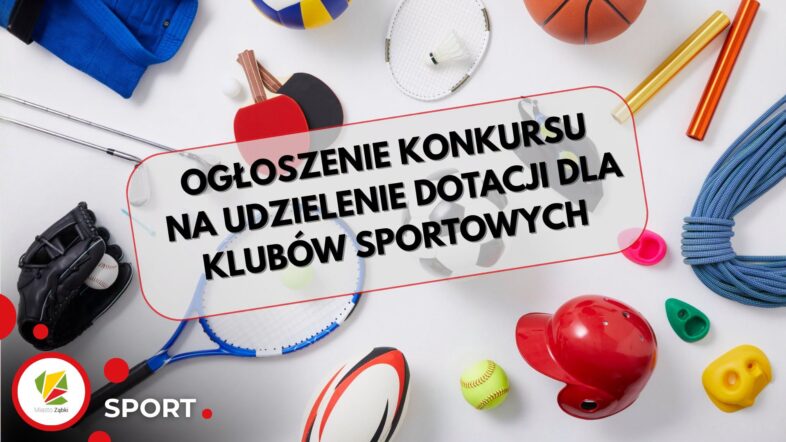 Ząbki – Trwa Nabór! – Konkurs na udzielenie dotacji dla klubów sportowych