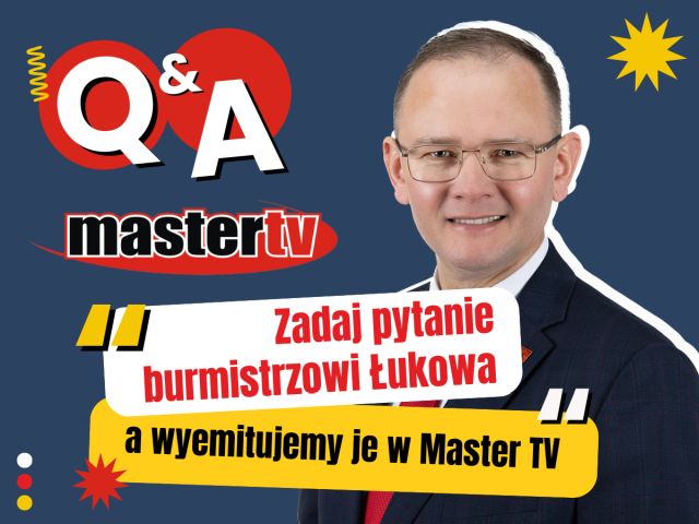 ZADAJ PYTANIE BURMISTRZOWI ŁUKOWA