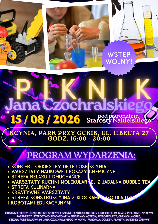 Zapraszamy na II Piknik Jana Czochralskiego do Kcyni!