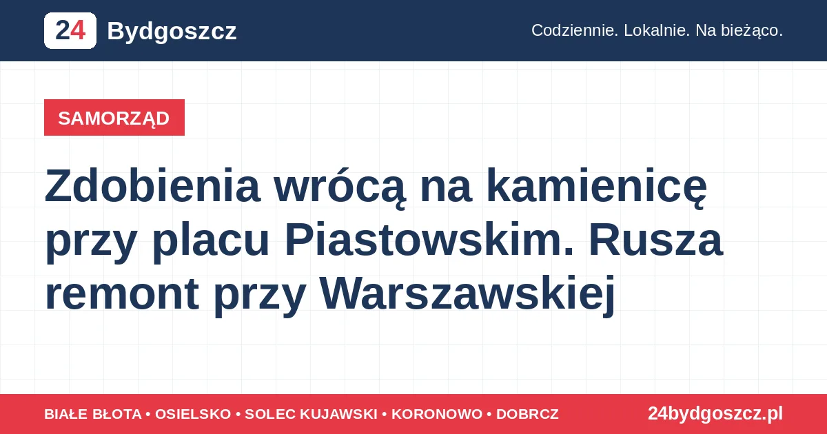 Zdobienia wrócą na kamienicę przy placu Piastowskim. Rusza remont przy Warszawskiej