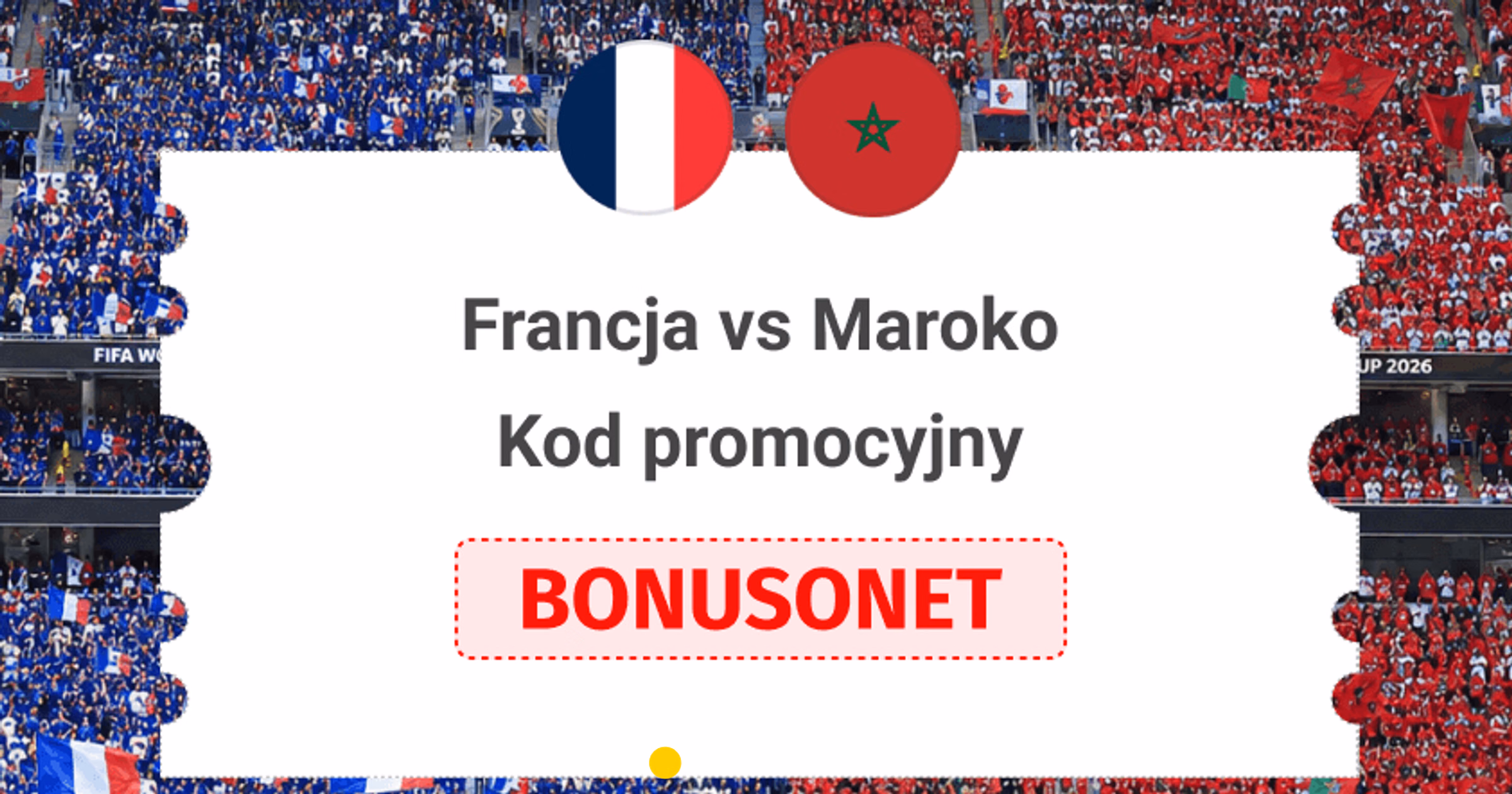 Francja - Maroko. Superbet kod promocyjny: BONUSONET